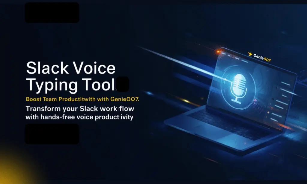 Slack Voice Typing Tool: Boost Team Productivity with Genie007 Slack voice typing productivity with Genie 007 voice assistant and lamp