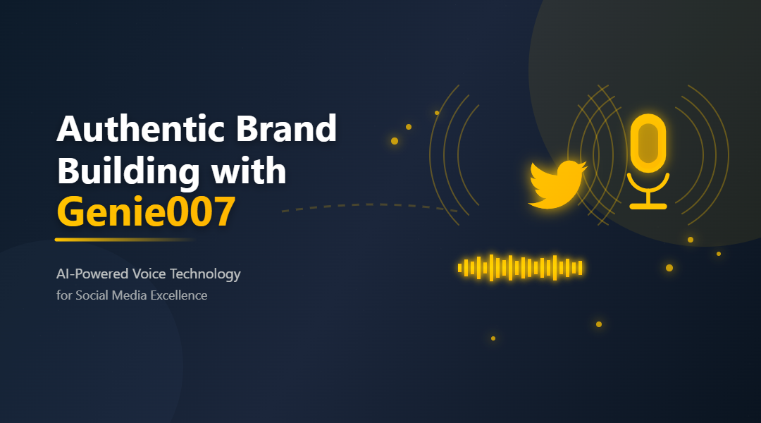 Twitter Voice Assistant for Authentic Brand Building Twitter Voice Assistant