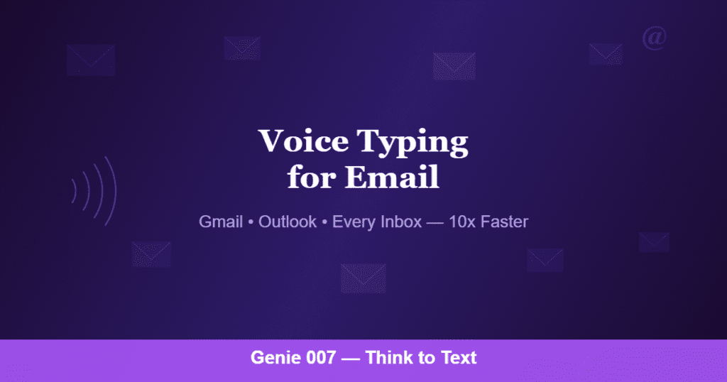 Voice typing for email with Genie 007