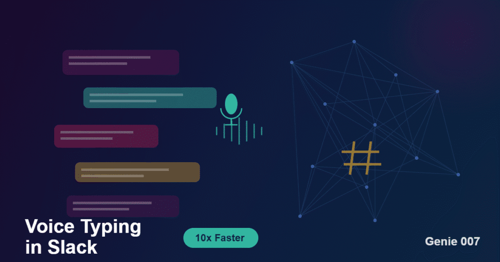 voice typing for Slack messages — Genie 007